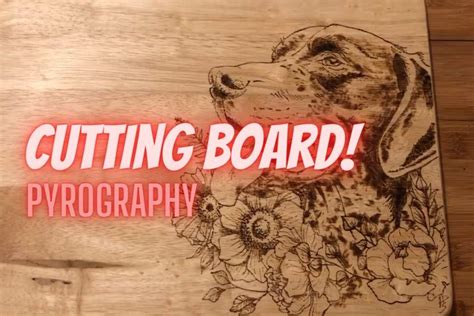 10 Unique Cutting Board Pyrography Ideas For Wood Burn Lovers - hobbydisiac