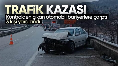 K R Kale De Trafik Kazas Bariyerlere Arpan Otomobilde Bulunan Ki I