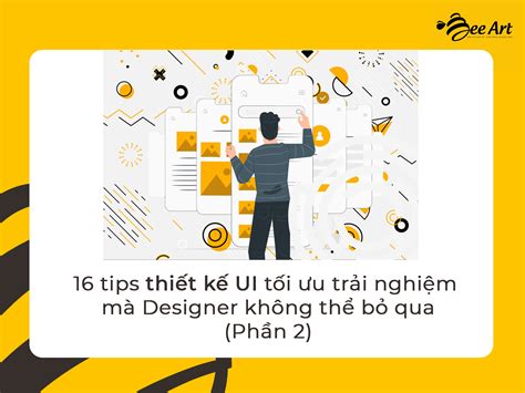 16 tips thiết kế UI tối ưu trải nghiệm mà Designer không thể bỏ qua