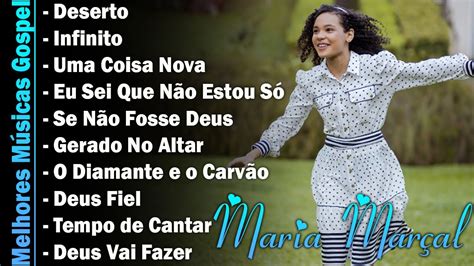 Maria Marçal 2023 infinito deserto Só AS MELHORES MUSICAS