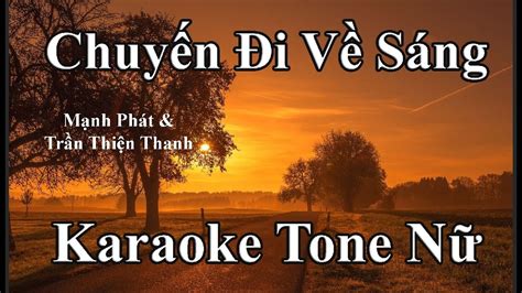 Chuyến Đi Về Sáng Karaoke Tone Nữ Youtube