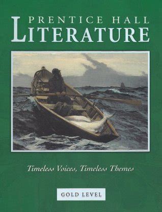 Prentice Hall Literature Timeless Voices Timeless Themes Gold Level