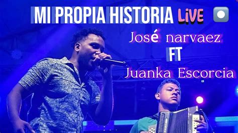 Mi propia historia José Narvaez ft Juanka Escorcia cover en vivo