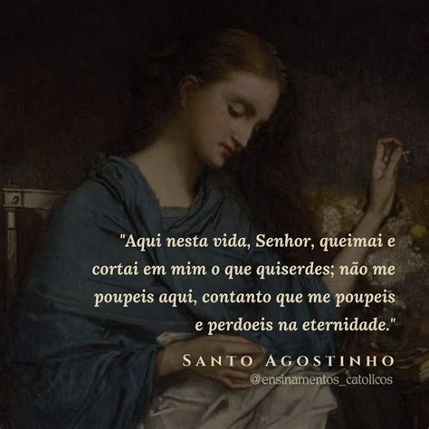 Sobre A Vida E A Eternidade Santo Agostinho Frases De Santo