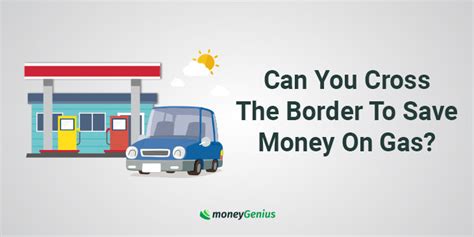 Can You Cross The Border To Save Money On Gas Moneygenius