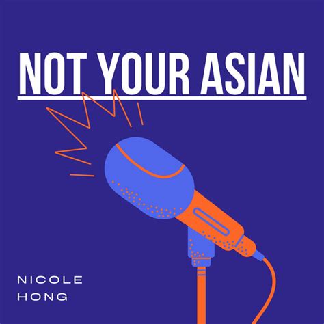 Not Your Asian Podcast On Spotify