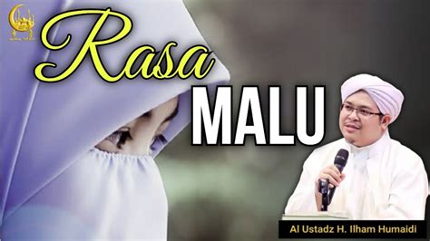 Rasa Malu Al Ustadz H Ilham Humaidi YouTube