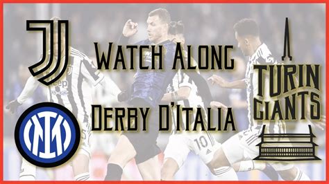 Juventus Vs Inter Milan Watch Along Live Reactions From The Derby D