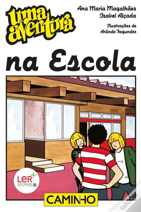 Uma Aventura na Escola de Ana Maria Magalhães e Isabel Alçada