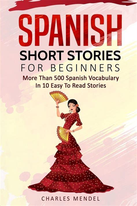 Spanish Short Stories For Beginners Par Charles Mendel Couverture Souple Indigo Chapters