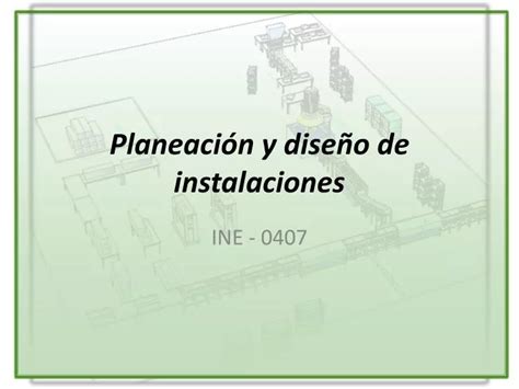 Ppt Planeaci N Y Dise O De Instalaciones Powerpoint Presentation