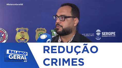 Sergipe Tem O Menor N Mero De Crimes Violentos Em Anos Balan O