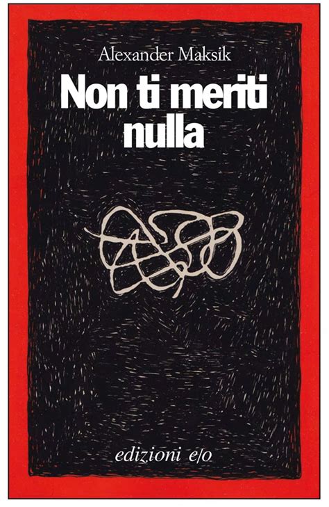 Cuore Dinchiostro Recensione Non Ti Meriti Nulla Di Alexander Maksik