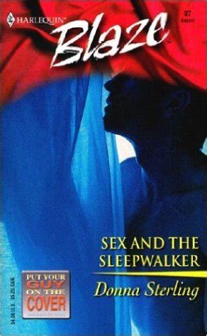 Sex And The Sleepwalker By Donna Sterling Goodreads