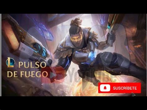 Nuevo Evento Pulso De Fuego C Mo Funciona League Of Legends Youtube