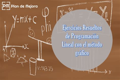 Ejercicios Resueltos De Programaci N Lineal Por El M Todo Gr Fico