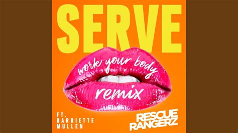 Serve Work Your Body Radio Edit Youtube