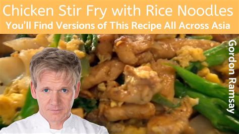 Gordon Ramsays Secret Chicken Stir Fry With Rice Noodles And Vegetables