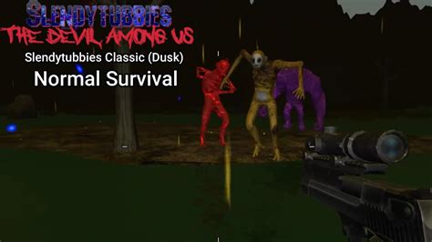 Normal Survival Slendytubbies Classic Dusk Slendytubbies The