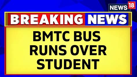 Bengaluru Protests Erupt At Bangalore University After Bmtc Bus Runs