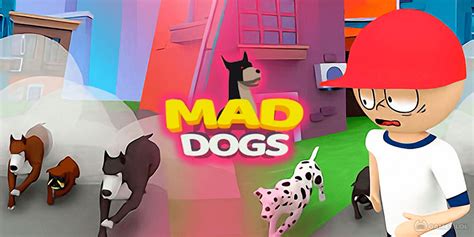 Mad Dogs - Download & Play for Free Here