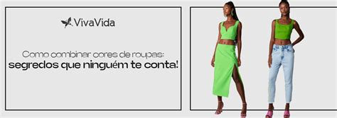 Como Combinar Cores De Roupas Segredos Que Ningu M Te Conta Blog