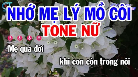 Karaoke Nhớ Mẹ Lý Mồ Côi Tone Nữ Fm Nhạc Sống Mới Karaoke Đồng