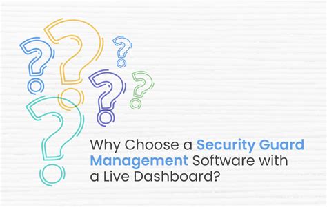 Why Choose A Security Guard Management Software With A Live Dashboard