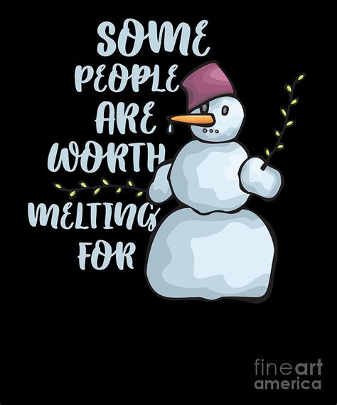 Thanksgiving Christmas Gift Some People Are Worth Melting Snowman