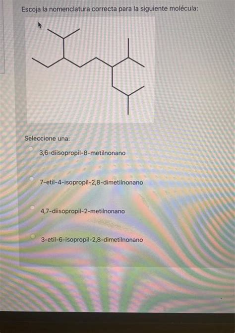 Solved Escoja La Nomenclatura Correcta Para La Siguiente Chegg