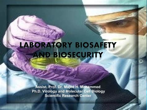 Lab Biosafety And Biosecurity Ppt