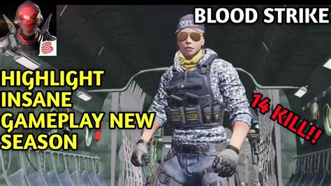 Highlight Insane Gameplay Solo Ranked Season Blood Strike Gameplay