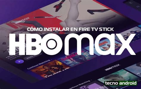 C Mo Instalar Hbo Max En Fire Tv Stick De Amazon F Cilmente