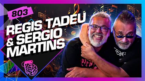 REGIS TADEU E SÉRGIO MARTINS Inteligência Ltda Podcast 803 YouTube