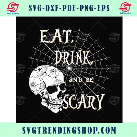 Eat Drink And Be Scary Svg Halloween Svg Png Dxf Eps Digital File