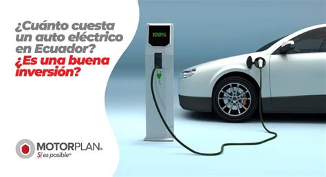 CasaPlan MotorPlan Blog Cuánto cuesta un auto eléctrico en