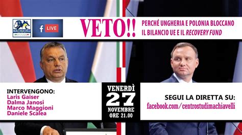 VETO Perché Ungheria e Polonia bloccano il bilancio Ue e il Recovery