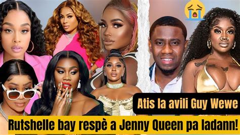 Rutshelle Bay Respe Ak Anpil Atis Fanm Men Jenny Queen Pa Ladann Atis