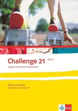 Challenge 21 Englisch für berufliche Gymnasien Skills and Tasks