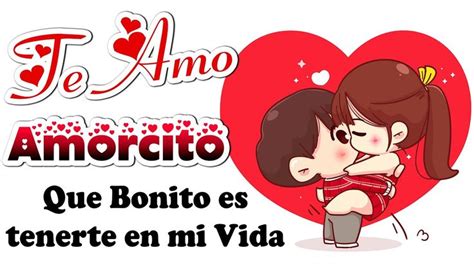 TE AMO AMORCITO Mensaje De Amor Con Amor Para Ti Amor