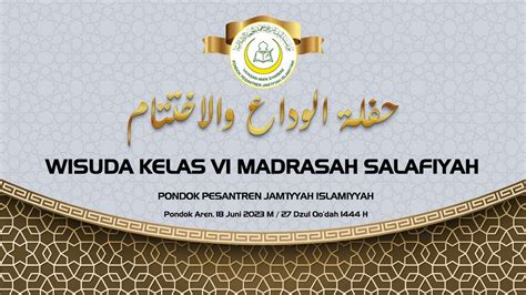 LIVE HAFLATUL WADA WAL IKHTITAM WISUDA SANTRI KELAS VI MADRASAH