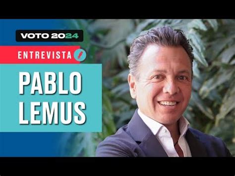 PABLO LEMUS Yo Me Voy A Coordinar Con Quien Se Elija En La