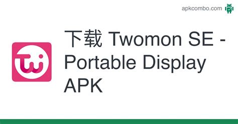 Twomon SE - Portable Display APK (Android App) - 免费下载