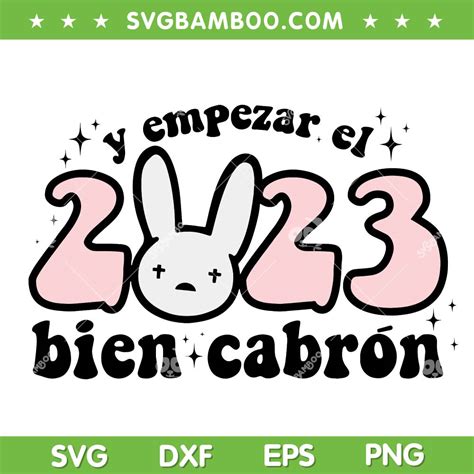 Y Empezar El 2023 Bien Cabron SVG DXF EPS PNG