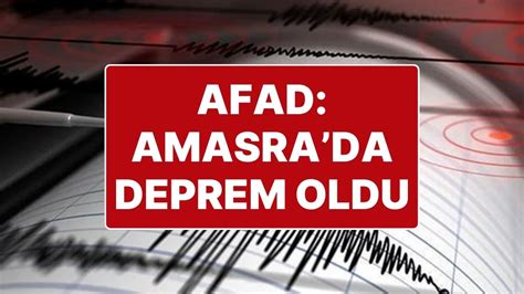 Afad Depremi Duyurdu Amasrada B Y Kl Nde Deprem