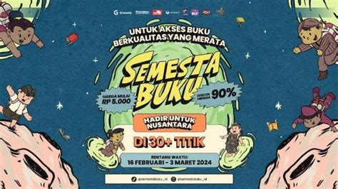 Tingkatkan Minat Baca Gramedia Gelar Semesta Buku Di Kota Termasuk