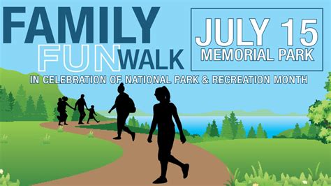 Celebrate National Park & Recreation Month with a 'Family Fun Walk' at ...