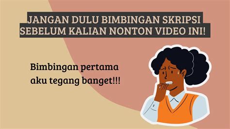 Tips Bimbingan Skripsi Pertama Kali Biar Gak Baper Menjadi Diri