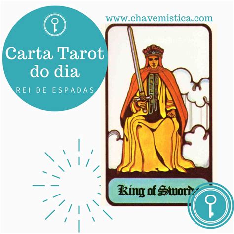 Carta tarot do dia rei espadas Insta Chave Baú Místico