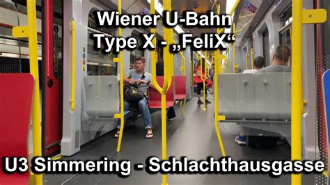 U Bahn Wien Linie U3 Mitfahrt Im Type X FeliX Von Simmering Nach